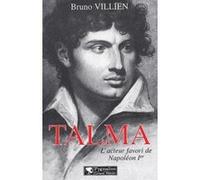 Talma, l'acteur favori de Napoléon Ier