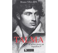 Talma, l'acteur favori de Napoléon Ier