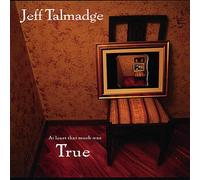 Talmadge, Jeff - At Least That Much Is Tru