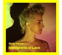 Talmor Sivan - Immigrants of Lace [Import]