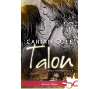 Talon Âmes tourmentées, T4 - Carian Cole - Collection Infinity - broché - Roman
