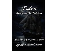 TALON Blood on the Tideline: Book One of The Drowned Coast
