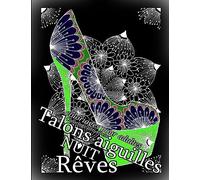 Talons aiguilles Reves NUIT - coloriages pour adultes: Coloriage anti-stress