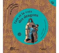 Tâm Et La Voix Des Dragons - Un Conte Pour Découvrir La Cloche Vietnamienne (1 Cd Audio)
