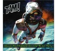 Tam - Hello My Friends, Do You Read Meh [Import]