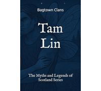 Tam Lin: The Myths and Legends of Scotland