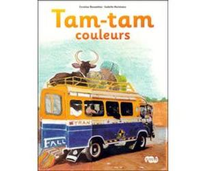 Tam-tam couleurs HARTMANN ISABELLE / DESNOETTES CAROLINE (Auteur)