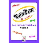 Tam Tam Je retiens... - Les mots invariables cycle 2 CP - CE1
