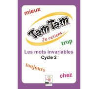 Frédérique Costantini – Tam Tam Je retiens... – Les mots invariables (Cycle 2 CP-CE1)