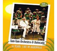 Tam- Tam Orchestra & Tam- Tam Ba - 10 Years - Live In Akropolis
