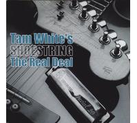 Tam White & Shoestring - The Real Deal [Import]