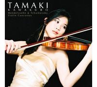 Tamaki Kawakubo – Mendelssohn & Tchaikovsky: Violin – Import
