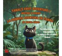 Tamal’s First Adventure : Meeting a friend | La primera aventura de Tamal: su nuevo amigo: bilingual story in english and spanish (with narrative video)