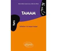 Tamam. Initiation à la langue turque (turc) - Marie Sauner-Leroy - Ellipses - broché - Méthode de langue