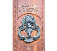 Taman Asli, sanctuaire d'un été oublié Cyril Dowling (Auteur)
