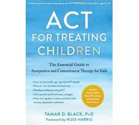 Tamar D. Black ACT for Treating Children (Poche)