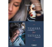 TAMARA PAR TATIANA : sur les Traces de Tamara de Lempicka