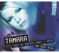 Tamara - Take My Breath Away/Hero