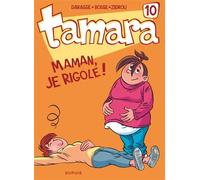 Tamara - Tome 10 - Maman, je rigole ! - Zidrou - Dupuis - cartonné - Bande dessinée