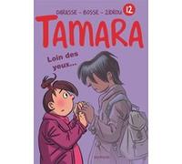 Tamara - Tome 12 - Loin des yeux ... Bosse (Illustration), Zidrou (Auteur), Christian Darasse (Illustration)