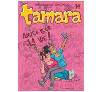 Tamara - Tome 14 - Amies Pour La Vie !