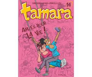 Tamara - Tome 14 - Amies pour la vie ! - Bosse - Dupuis - relié - Bande dessinée