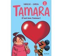 Tamara - Tome 2 - C'est bon l'amour ! Zidrou (Auteur), Christian Darasse (Illustration)
