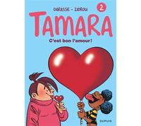 Tamara, tome 2 : C'est bon l'amour !
