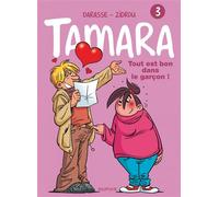 Tamara - Tome 3 - Tout est bon dans le garçon ! - Zidrou - Dupuis - cartonné - Bande dessinée