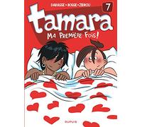 Tamara – Tome 7 : Ma première fois – Dupuis