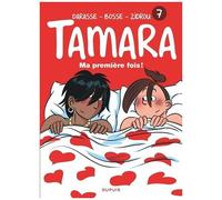 Tamara – Tome 7 : Ma première fois – Dupuis