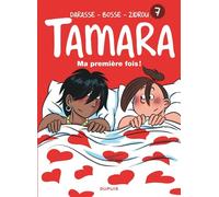 Tamara – Tome 7 : Ma première fois – Dupuis