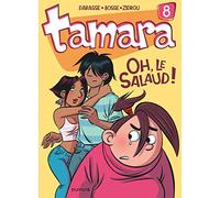Zidrou – Tamara Tome 8 : Oh, le salaud ! – Cartonné – Bande dessinée – Dupuis