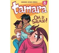 Tamara - Tome 8 - Oh, le salaud ! - Zidrou - Dupuis - cartonné - Bande dessinée