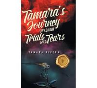 Tamara's Journey Through Trials and Tears