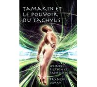 Tamarin et le pouvoir du Tachyus - Science-fiction et fantastique