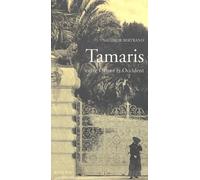 Tamaris, entre Orient et Occident