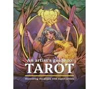 Tamarit, Nria - An Artist's Guide to Tarot: Illustrating the Arcana With Expert Artists