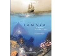 Tamaya : Les Epaves De Saint-Pierre