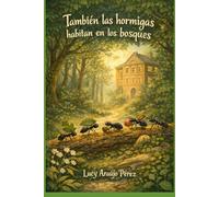 También las hormigas habitan en los bosques