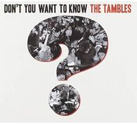 Tambles - Don't You Want to Know..