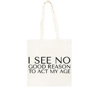 TAMBOOTEE Je Ne Vois Aucune Bonne Raison D'agir Comme Une Personne Âgée Sac Cabas En Coton Totebag Unisexe Beige Totebag Cotton
