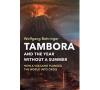 Tambora And The Year Without A Summer