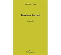 Tambour battant - Boris Taslitzky - L'harmattan - broché - Nouvelles