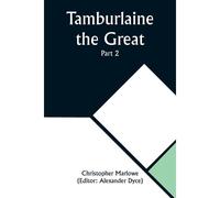 Tamburlaine The Great - Part 2