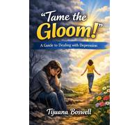"Tame the gloom!": A guide to dealing with depression