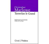 Tamerlan le grand Livres 1 et 2 - Christopher Marlowe - Circe - broché - Théâtre
