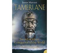 Tamerlane: Sword of Islam, Conqueror of the World by Justin Marozzi (3-Oct-2005) Paperback