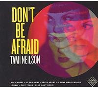 Tami Neilson - Don't Be Afraid [Import]