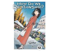 Tamifull – How Do We Relationship? – Tome 12 – Viz Media